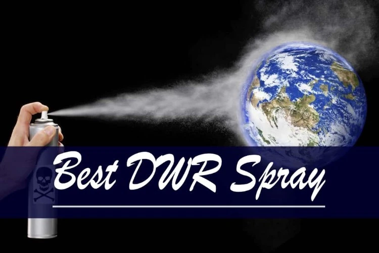 Top 5 Best DWR Spray Reviews