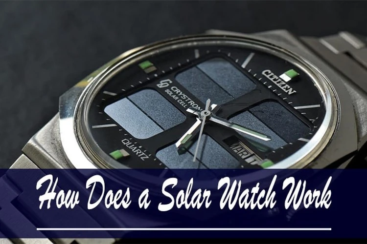 How Does a Solar Watch Work?
