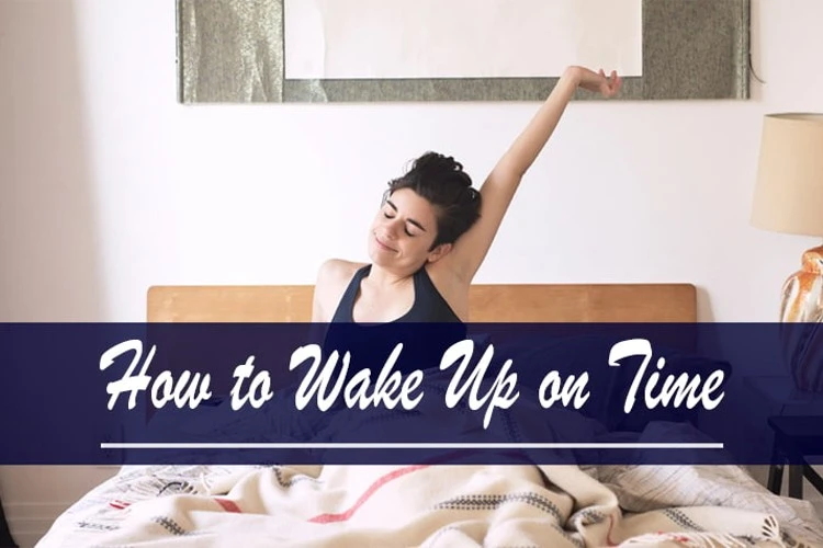 Reasons Why You May Find It Difficult to Wake Up on Time